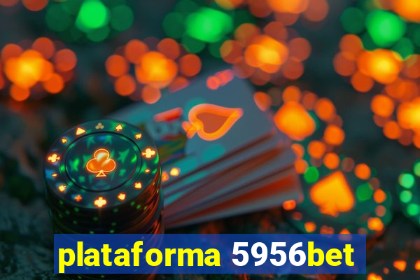 plataforma 5956bet